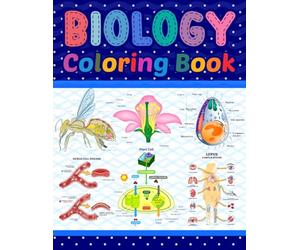 Biology Coloring Book: Learn The Biology in a Fun and Easy Way. It is Helpful for Biology Students, Teachers and Includes Cell Biology, Genetics, ... Also Includes Common Diseases of Biology.