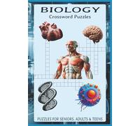 Biology Crossword Puzzles: 60 Crossword Puzzles about Biology | 6X9 inches, 120 pages, 600 words | The Perfect, Entertaining & Educational Gift for students, educators and science lovers