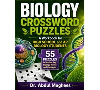 Biology Crossword Puzzles: A Workbook for High School and AP Biology Students: 55 Puzzles to Master Key Biology Terms and Concepts
