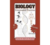Biology Crossword Puzzles: Crossword Puzzles for Adults and Students with Easy to Read Font size about Human Biology, Plant Biology | 6x9 inches, 120 ... for the Holidays, Birthdays and Relaxation