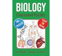 Biology Crossword Puzzles: Crossword Puzzles With Easy To Read Print About Biology, Health Science, Human Anatomy And More I 6x9 inches, 120 Pages I ... Holidays, Relaxation And Free Times