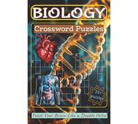 Biology Crossword Puzzles: Crossword Puzzles with Easy to Read Print about DNA, Organs, Life Science and More | 6x9 inches, 120 pages | 55+ Puzzles... Gift for Vacations, Holidays and Relaxation