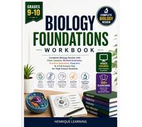 Biology Foundations Workbook For Grades 9-10: Complete Biology Review with Clear Lessons, Worked Examples, Practice Questions, Diagrams & a Full Answer Key for High School Students