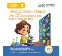 Biology Made Simple for Kids: Exploring Life, Plants, and Animals: Easy science for kids ages 5-8. Learn living things, plants, and animals in a simple and fun way