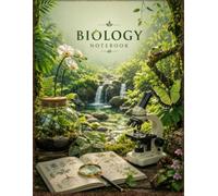 Biology Notebook: Nature-Inspired Lined Notebook for Biology Class, Science Notes, Lab Observations & Study Sessions | 8.5" × 11" | 120 wide-ruled pages
