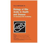 Biology Of Bile Acids In Health And Disease
