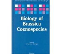 Biology of Brassica Coenospecies, Developments in Plant Genetics and Breeding