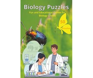 Biology Puzzle Book 50 Puzzles for Learning and Fun | Puzzles to challenge knowledge| 6x9 inches | Ideal as a Gift, Study Aid, or Relaxation | Solutions Included