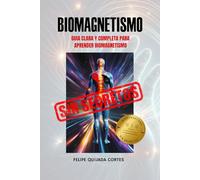 Biomagnetismo Sin Secretos: Guía clara y completa para aprender Biomagnetismo