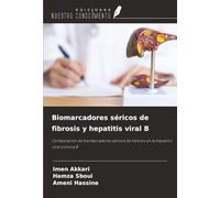 Biomarcadores séricos de fibrosis y hepatitis viral B: Comparación de biomarcadores séricos de fibrosis en la hepatitis viral crónica B
