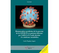 Biomarcadors predictius de la gravetat de la COVID-19 en pacients infectats per SARS-CoV-2 amb obesitat i/o síndrome metabòlica