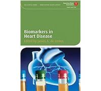 Biomarkers in Heart Disease, American Heart Association Clinical Series James A. De Lemos (Auteur)