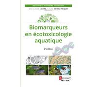 Biomarqueurs en écotoxicologie aquatique (2° Ed.) - Claude Amiard - Technique Et Documentation - broché - Manuel