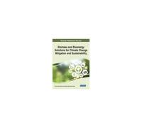 Biomass And Bioenergy Solutions For Climate Change Mitigation And Sustainability