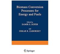 Biomass Conversion Processes For Energy And Fuels