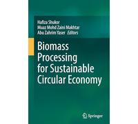 Biomass Processing for Sustainable Circular Economy