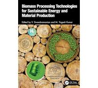Biomass Processing Technologies for Sustainable Energy and Material Production
