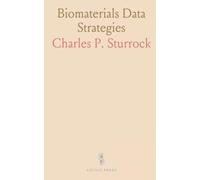 Biomaterials Data Strategies: How measurement, standards, and open databases accelerate implants and devices
