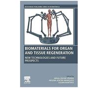 Biomaterials For Organ And Tissue Regeneration