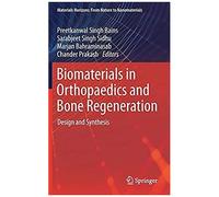 Biomaterials In Orthopaedics And Bone Regeneration