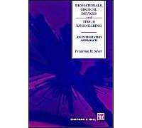 Biomaterials, Medical Devices And Tissue Engineering: An Integrated Approach