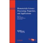 Biomaterials Science Processing Properties and Applications Biomaterials Science Processing Properties and Applications (Auteur)