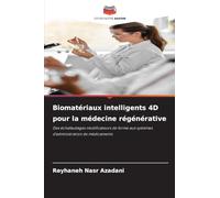 Biomatériaux intelligents 4D pour la médecine régénérative