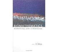 Biomathematics: Modelling And Simulation