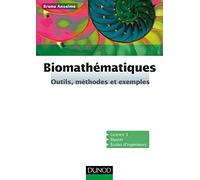 Biomathématiques - Outils, méthodes et exemples: Outils, méthodes et exemples