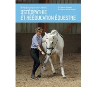 Biomécanique du cheval Ostéopathie et réeducation équestre - Pierre Pradier - Vigot - cartonné - Manuel