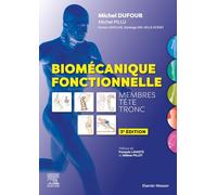 Biomécanique fonctionnelle: Membres - Tête - Tronc