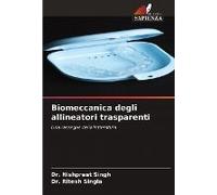 Biomeccanica Degli Allineatori Trasparenti