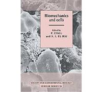 Biomechanics and Cells, Society for Experimental Biology Seminar Series
