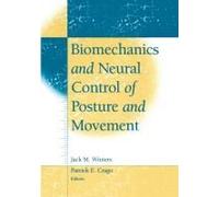 Biomechanics And Neural Control Of Posture And Movement