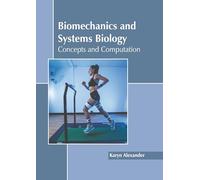 Biomechanics and Systems Biology: Concepts and Computation