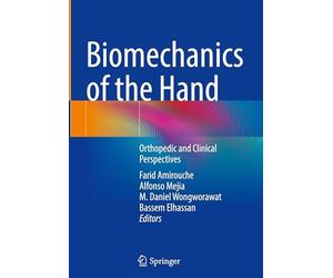 Biomechanics of the Hand: Orthopedic and Clinical Perspectives