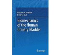Biomechanics Of The Human Urinary Bladder