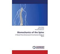 Biomechanics of the Spine: CT Based Three Dimensional Finite Element Model of Spine