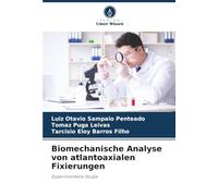 Biomechanische Analyse von atlantoaxialen Fixierungen: Experimentelle Studie