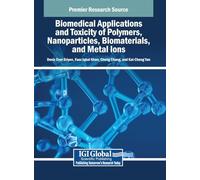 Biomedical Applications and Toxicity of Polymers, Nanoparticles, Biomaterials, and Metal Ions
