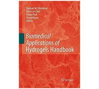 Biomedical Applications Of Hydrogels Handbook