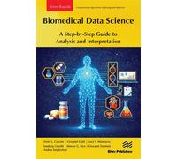 Biomedical Data Science: A Step-by-Step Guide to Analysis and Interpretation - Denis L. Cascino - River Publishers - ebook (ePub) - Livre