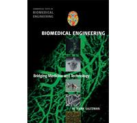 Biomedical Engineering: Bridging Medicine and Technology