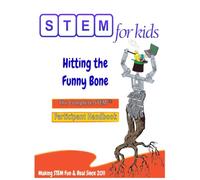 Biomedical Engineering For Kids - Hitting the Funny Bone: The Complete STEM™ Children's Workbook