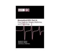 Biomedical Epr - Part A: Free Radicals, Metals, Medicine And Physiology