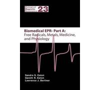Biomedical Epr - Part A: Free Radicals, Metals, Medicine And Physiology