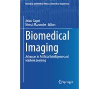 Biomedical Imaging: Advances in Artificial Intelligence and Machine Learning