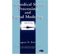 Biomedical Signal Processing and Signal Modeling Bruce, Eugene N., Bruce (Auteur)