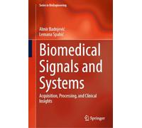 Biomedical Signals and Systems: Acquisition, Processing, and Clinical Insights