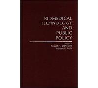 Biomedical Technology And Public Policy
